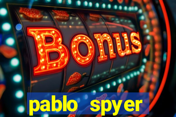 pablo spyer namorada atual